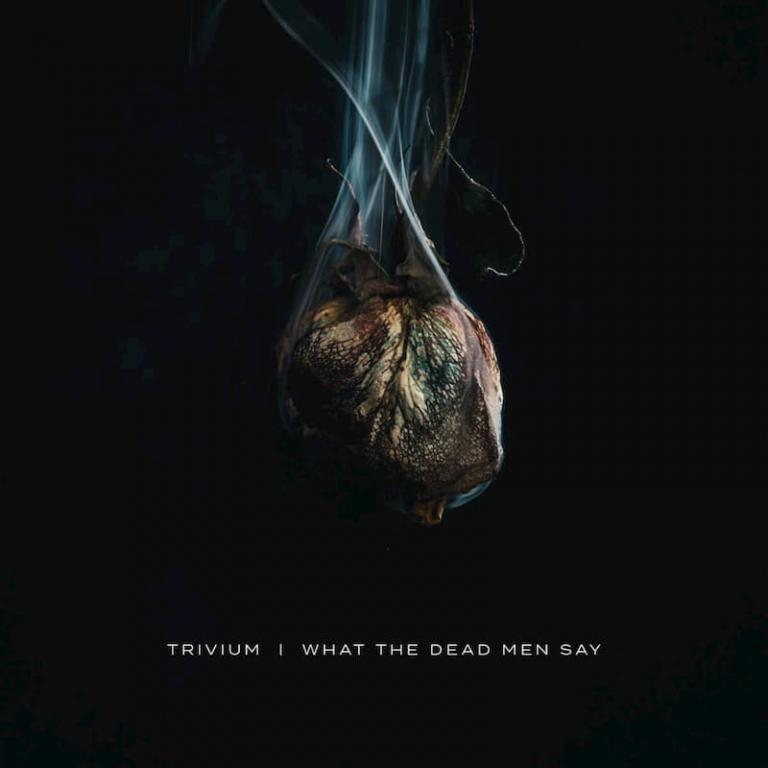 Trivium 'What the Dead Men Say'
