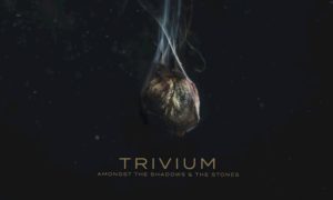 Trivium 'Amongst Shadows Stones'