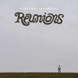 Jason Isbell 'Reunions'